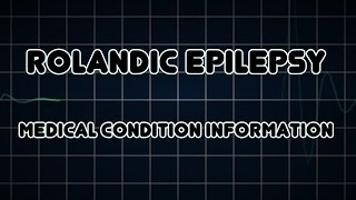 Rolandic epilepsy Medical Condition [upl. by Vincentia]