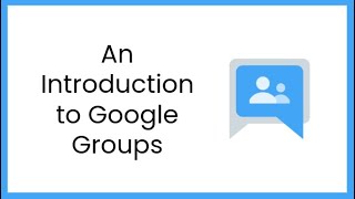 An introduction to Google Groups [upl. by Eikcim524]