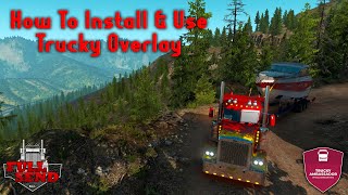 How To Install amp Basic Use of the Trucky Overlay for ATS amp ETS2 [upl. by Lekcar]