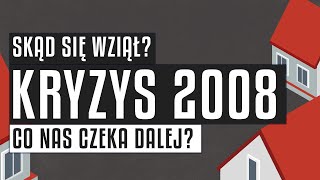 Kryzys finansowy 2008  Przyczyny skutki i gdzie zmierzamy [upl. by Alliuqahs]