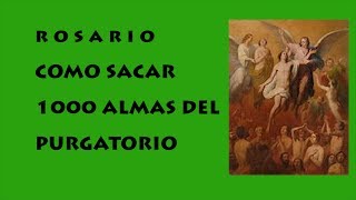 ROSARIO COMO SACAR 1000 ALMAS DEL PURGATORIO EN DIVINA VOLUNTAD [upl. by Hannahoj66]