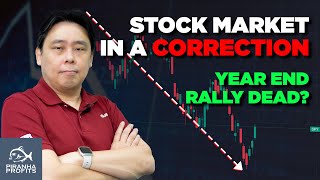 Stock Market in a Correction Year End Rally Dead [upl. by Nowell]