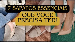 7 SAPATOS ESSENCIAIS NO GUARDA ROUPA FEMININO [upl. by Ihel]