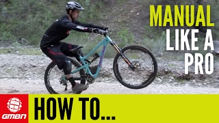 How To Manual Like A Pro – MTB Skills [upl. by Hama]