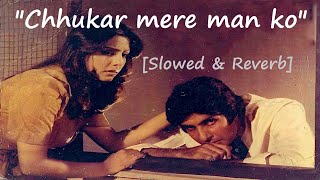 Chhukar mere man ko  Slowed amp Reverb  Yaarana  KISHORE KUMAR  Slowed to perfection [upl. by Crispen14]