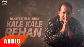 Kalle Kalle Rehan Full Audio Song  Rahat Fateh Ali Khan  Punjabi Song Collection  Speed Records [upl. by Assirak]