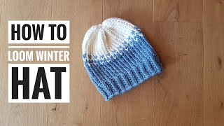 How to Loom Knit the Winter Hat DIY Tutorial [upl. by Ahsenhoj]