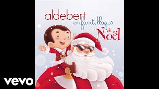 Aldebert  Petit papa Noël chamboulé  Audio [upl. by Ajtak]