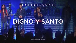 Ingrid Rosario  Digno Y Santo [upl. by Einattirb796]