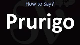 How to Pronounce Prurigo CORRECTLY [upl. by Jackie]