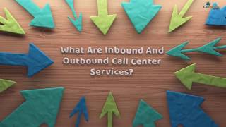 What are Inbound and Outbound Call Center Services [upl. by Corydon]