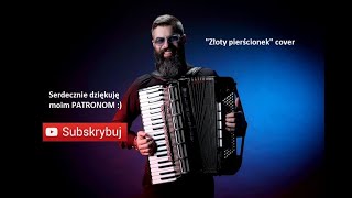 ZŁOTY PIERŚCIONEK  COVER  AKORDEON  BOSSMusicLomza [upl. by Attener358]