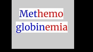 Methemoglobinemia [upl. by Alacim]