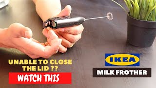 IKEA Milk Frother Battery Installation and Trick To Close the Lid [upl. by Kram]