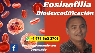 ¿Para que sufro de EOSINOFILIA BIODESCODIFICACION [upl. by Krutz]