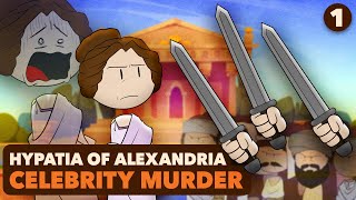 Ancient Celebrity Murder Hypatia of Alexandria  Roman History  Part 1  Extra History [upl. by Reywas]