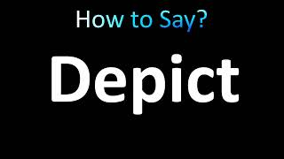 How to Pronounce Depict correctly [upl. by Lette]