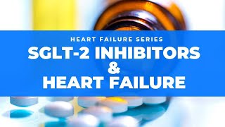 SGLT2 inhibitors in Heart Failure [upl. by Tannen]