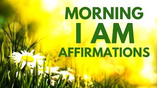 Morning I AM Affirmations to START YOUR DAY 21 Day Challenge [upl. by Dynah]