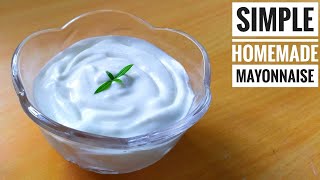 3 മിനുറ്റിൽ മയോണൈസ്  Simple Homemade Mayonnaise  Mayonnaise Recipe in Malayalam [upl. by Ecylahs247]