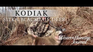 Theyre BIGGER than you THINK Sitka BLACKTAIL deer on KODIAK Island  Western Hunting Journal [upl. by Fisk]