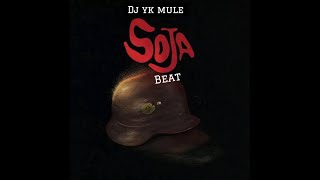 DJ YK Mule  Soja Beat Official Audio [upl. by Ainnet476]