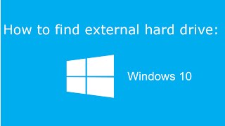 How to find your External Hard Drive in Windows 10 [upl. by Auhsej]