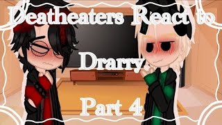 Part 4 of Deatheaters Reacting to Drarry READ DESCRIPTION [upl. by Bainter]