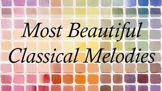 The Most Beautiful Classical Melodies  3 Hours Of The Best Classical Music [upl. by Hynes]