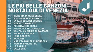 NOSTALGIA DI VENEZIA  Le più belle canzoni veneziane [upl. by Anyal]