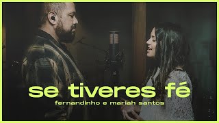 Fernandinho  Mariah Santos  Se tiveres Fé EP Se Tiveres Fé [upl. by Agueda]