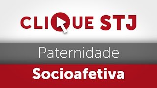 Clique STJ  Paternidade Socioafetiva 05102018 [upl. by Porush]