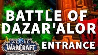 Battle of Dazaralor Raid Entrance Location WoW [upl. by Leoj]