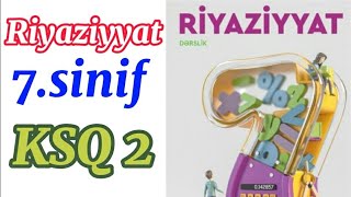 Riyaziyyat 7 ci sinif KSQ 2 [upl. by Hulen]