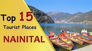 quotNAINITALquot Top 15 Tourist Places  Nainital Tourism [upl. by Nomal195]