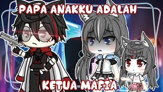 Papa Anakku Adalah Ketua M4fia Gacha Life Indonesia  glmm Indonesia [upl. by Reagen635]