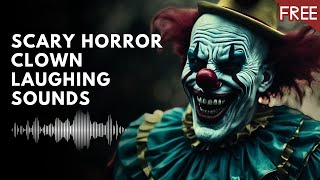 Creepy Clown Laughing Sound Effect HD FREE [upl. by Johnathan978]