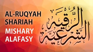 ArRuqyah Shariah Mishary Al Alafasy for Magic Sihir and Evil Eye [upl. by Ajim521]