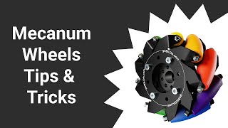 Mecanum Wheels Tips amp Tricks [upl. by Reffineg471]