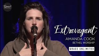 Extravagant  Amanda Cook amp Steffany Gretzinger  Bethel Church [upl. by Neyuh800]