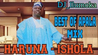 HARUNA ISHOLA  BEST OF APALA MIX  BY DJILUMOKA VOL 36 [upl. by Adnowal]