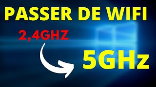 COMMENT ACTIVER LE WIFI 5GHz SUR WINDOWS 10  CHANGER DE 24GHz à 5GHz [upl. by Yvonne308]