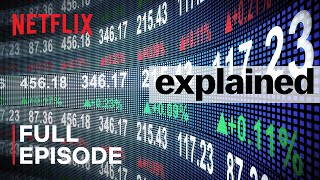 Explained  The Stock Market  FULL EPISODE  Netflix [upl. by Cattier]