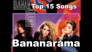 Top 10 Bananarama Songs Greatest Hits 15 Songs [upl. by Enovaj]