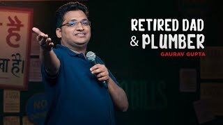 Retired Dad and Plumber Stand up comedy by Gaurav Gupta [upl. by Sinnal]