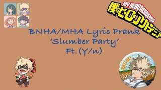 BNHAMHA Lyric Prank Slumber Party Ft Yn [upl. by Nealy]