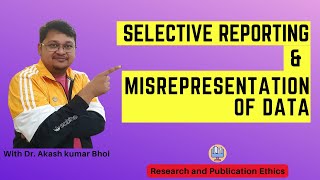 Selective Reporting amp Misrepresentation of Data  eSupport for Research  2022  Dr Akash Bhoi [upl. by Nasar]