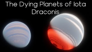 The Dying Planets of Iota Draconis [upl. by Skutchan]