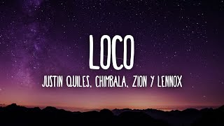 Justin Quiles Chimbala Zion amp Lennox  Loco LetraLyrics [upl. by Hsepid]