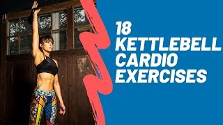 18 Kettlebell Cardio Exercises [upl. by Pendergast141]